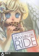 Maximum Ride: Volume 6