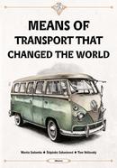 Means of Transport That Changed The World