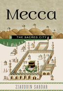 Mecca The Sacred City 