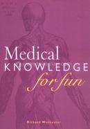 Medical Knowledge for Fun