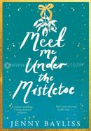 Meet Me Under the Mistletoe