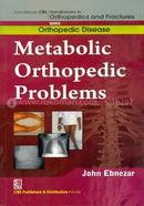 Metabolic Orthopedic Problems - (Handbooks in Orthopedics and Fractures Series, Vol. 30 : Orthopedic Disease)
