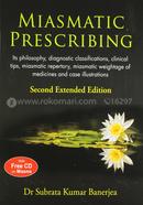 Miasmatic Prescribing: Its Philosophy, Diagnostic Classifications, Clinical Tips, Miasmatic Repertory, Miasmatic Weightage Oo Medicines 