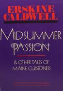 Midsummer Passion And Other Tales of Maine Cussedness