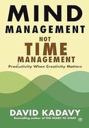 Mind Management Not Time Management