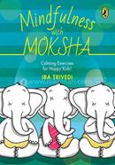 Mindfulness with Moksha