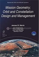 Mission Geometry; Orbit and Constellation Design and Management