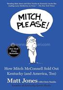 Mitch, Please!