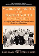 Mobilizing Adults for Positive Youth Development - The Search Institute Series on Developmentally Attentive Community and Society : 4