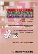 Model Questions Advanced Learner's Communicative English with Suggestions For SSC Examination - 2022