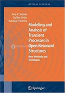 Modeling and Analysis of Transient Processes in Open Resonant Structures - Springer Series in Optical Sciences-122