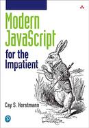 Modern JavaScript For The Impatient