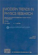 Modern Trends in Physics Research - AIP Conference Proceedings: 888 