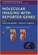 Molecular Imaging with Reporter Genes