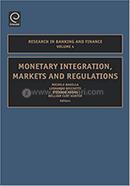 Monetary Integration, Markets and Regulation