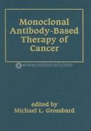 Monoclonal Antibody-Based Therapy of Cancer