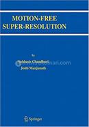 Motion-Free Super-Resolution