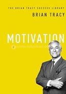 Motivation: The Brian Tracy Success Library 