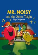 Mr. Noisy and the Silent Night