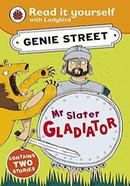 Mr Slater Gladiator: Genie Street
