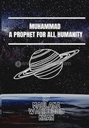 Muhammad A Prohphet for All Humanity 