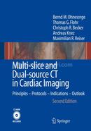 Multi-slice and Dual-source CT in Cardiac Imaging: Principles - Protocols