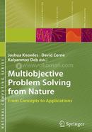 Multiobjective Problem Solving from Nature: From Concepts to Applications (Natural Computing Series)