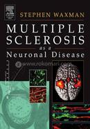 Multiple Sclerosis As A Neuronal Disease