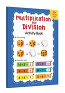 Multiplication and Division Activity Book For Children - 80 Activities Inside