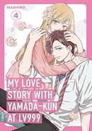 My Love Story with Yamada-kun at Lv999 - Vol. 4