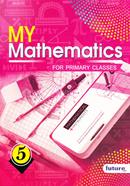 My Mathematics For Primary Classes 5