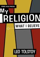 My Religion What I Believe