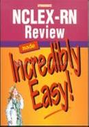 NCLEX-RN Review Made Incredibly Easy (Incredibly Easy! Series (R))