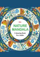 Nature Mandala : Colouring Book for Adults