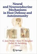 Neural and Neuroendocrine Mechanisms in Host Defense and Autoimmunity