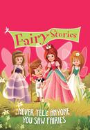 Never Tell Anyone You Saw Fairies