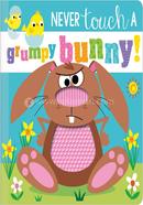 Never Touch A Grumpy Bunny! (Silicone Touch-And-Feel)