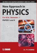 New Approach in Physics Paper I and II