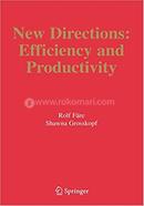 New Directions: Efficiency and Productivity