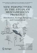 New Perspectives in the Study of Mesoamerican Primates