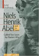 Niels Henrik Abel And His Times