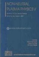 Non-Neutral Plasma Physics V - Volume-5