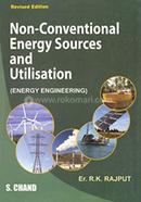 Non-conventional Energy Sources And Utilisation