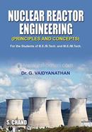 Nuclear Reactor Engineering (principles And Concepts)