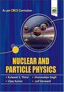 Nuclear and Particle Physic