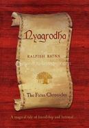 Nyagrodha: The Ficus Chronicles