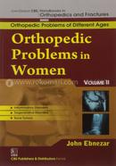 Orthopedic Problems in Women, Vol. II - (Handbooks in Orthopedics and Fractures Series, Vol. 80 : Orthopedic Problems of Different Ages)