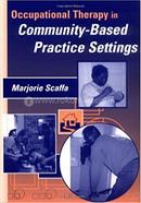 Occupational Therapy in Community-Based Practice Settings 