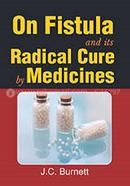 On Fistula and its Radical Cure by Medicines