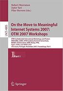 On the Move to Meaningful Internet Systems 2007: OTM 2007 Workshops - Lecture Notes in Computer Science: 4805 